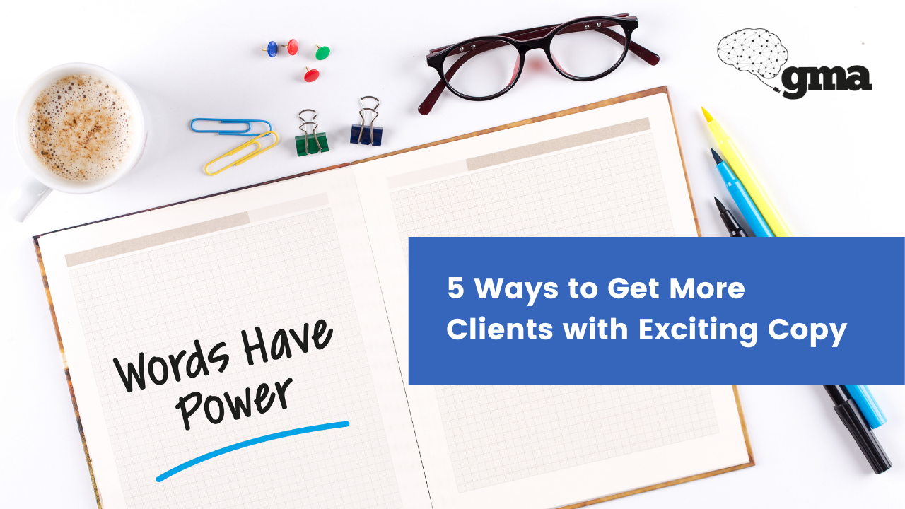 5 Ways to Get More Clients with Exciting Copy